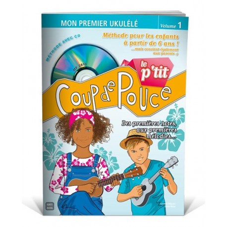 Méthode Ukulele pour enfant Ptit coup de pouce CD