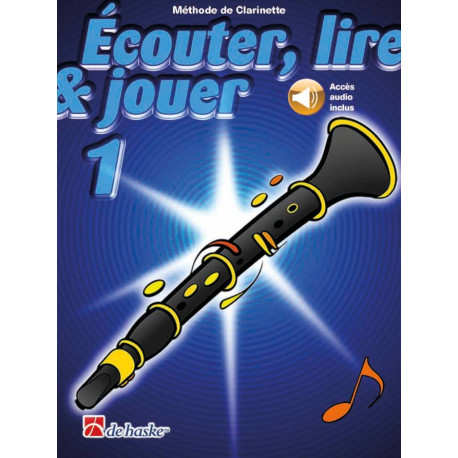 Ecouter lire & jouer clarinette volume 1