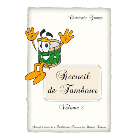 Recueil de Tambour volume 2 Christophe Grange