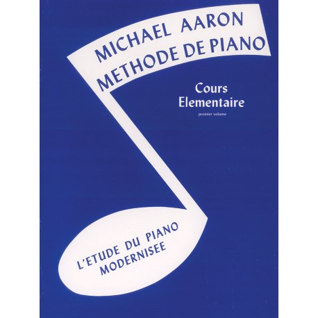 Méthode de piano Michael Aaron volume 1