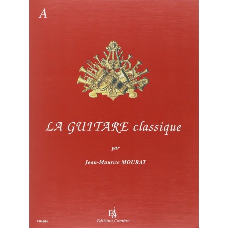La guitare classique volume A Jean-Maurice Mourat