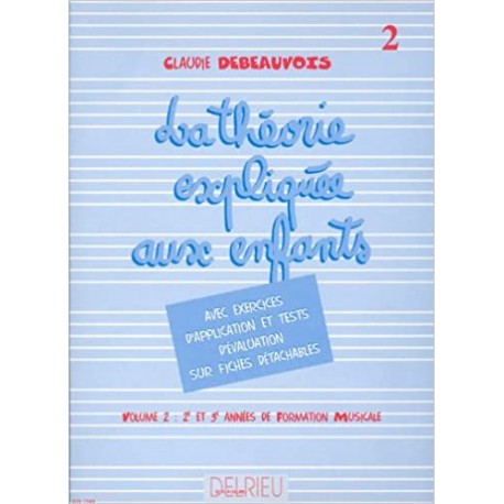 La théorie expliquée aux enfants volume 2