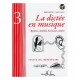 La dictée en musique Volume 3 fin du 1er cycle