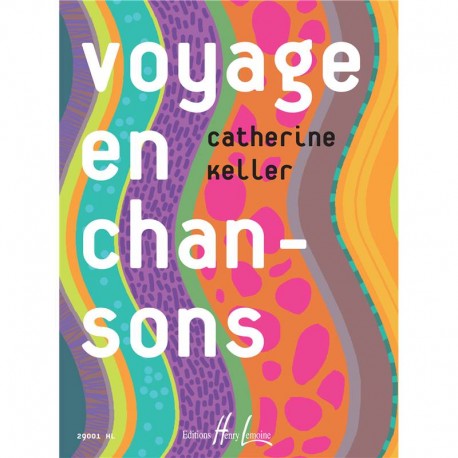 Voyage en chanson Catherine Keller